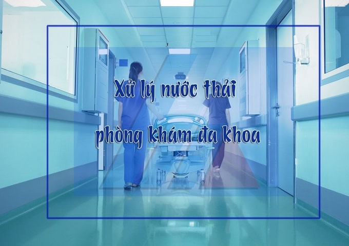 xử lý nước thải phòng khám đa khoa