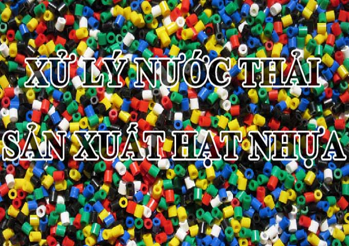 xử lý nước thải sản xuất hạt nhựa
